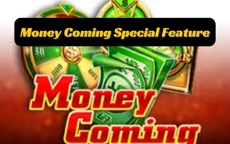 money coming slot